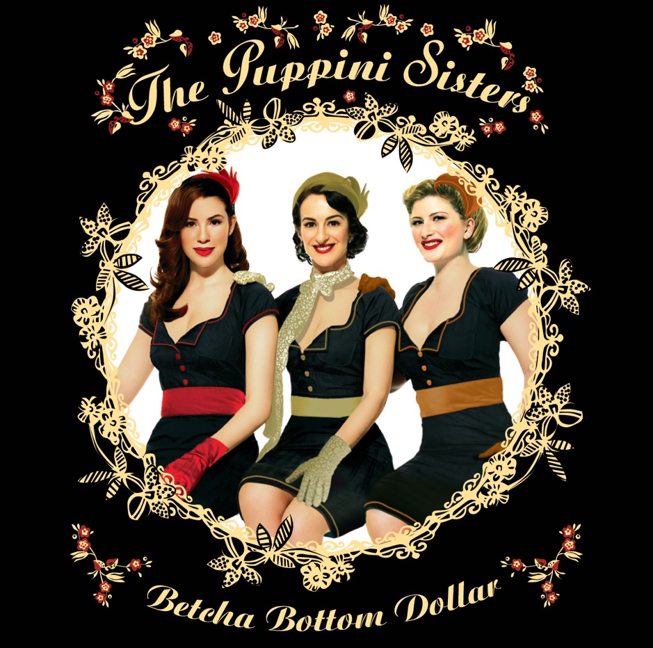 The Puppini Sisters - Betcha Bottom Dollar